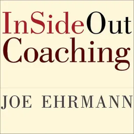 InSideOut Coaching: How Sports Can Transform Lives Audio CD  Unabridged, March 1, 2021