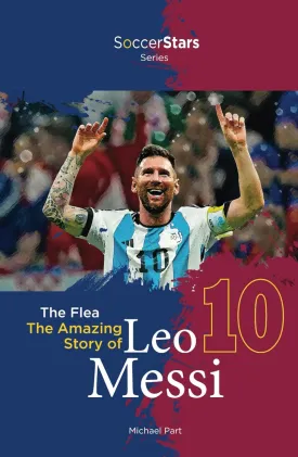The Flea - the Amazing Story of Leo Messi (Soccer Stars Series) Hardcover  May 30, 2024
